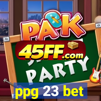 ppg 23 bet
